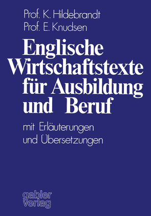 Englische Wirtschaftstexte für Ausbildung und Beruf von Hildebrandt,  Karin