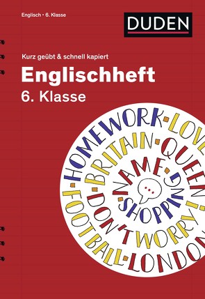 Englischheft 6. Klasse – kurz geübt & schnell kapiert von Preedy,  Ingrid, Seidl,  Brigitte, Tessmann,  Dorina