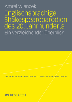 Englischsprachige Shakespeareparodien des 20. Jahrhunderts von Wiencek,  Amrei