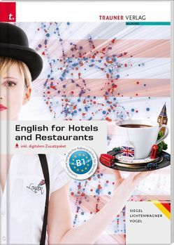 English for Hotels and Restaurants inkl. digitalem Zusatzpaket – Ausgabe für Deutschland von Lichtenwagner,  Sonja, Siegel,  Beate, Vogel,  Sibylle