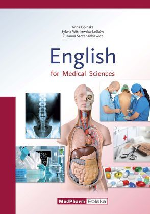 English for Medical Sciences von Lipińska,  Anna, Szczepankiewicz,  Zuzanna, Wiśniewska-Leśków,  Sylwia