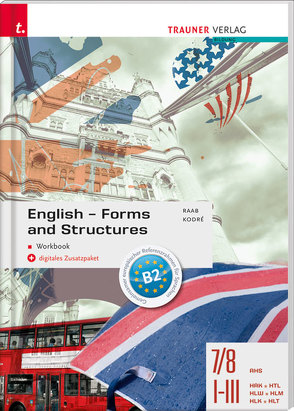 English Forms and Structures – Workbook von Kodré,  Christina, Raab,  Gabriele