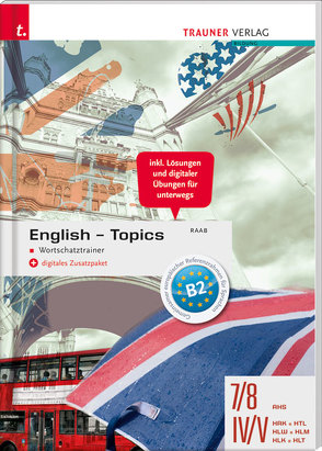 English Topics – Wortschatztrainer + digitales Zusatzpaket von Raab,  Gabriele