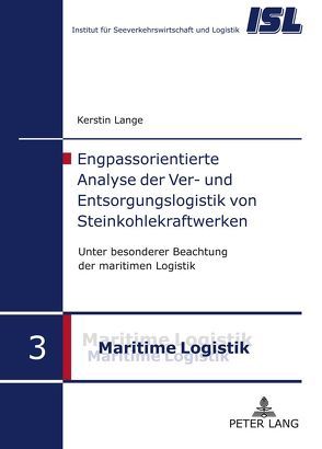 Engpassorientierte Analyse der Ver- und Entsorgungslogistik von Steinkohlekraftwerken von Lange,  Kerstin