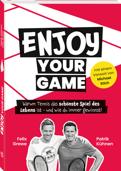 Enjoy your Game von Grewe,  Felix, Kühnen,  Patrik