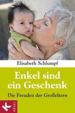 Enkel sind ein Geschenk von Schlumpf,  Elisabeth