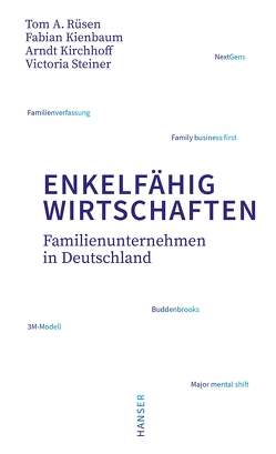 Enkelfähig wirtschaften von Kienbaum,  Fabian, Kirchhoff,  Arndt G., Rüsen,  Tom A., Steiner,  Victoria