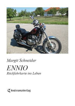 ENNIO – Rückfahrkarte ins Leben von Schneider,  Margit