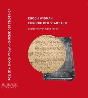 Enoch Widman – Chronik der Stadt Hof von Rösler,  Maria