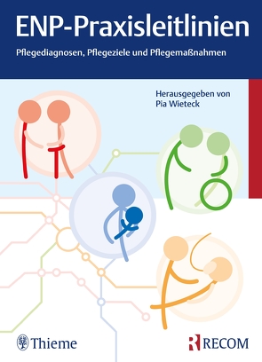 ENP-Praxisleitlinien: Pflegediagnosen, Pflegeziele, Pflegemaßnahmen von Wieteck,  Pia