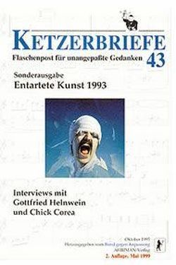 Entartete Kunst 1993: Interviews mit Gottfried Helnwein und Chick Corea von Helnwein,  Gottfried