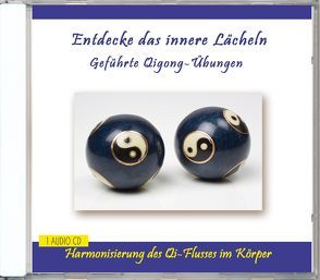 Entdecke das innere Lächeln – Geführte Qigong-Übungen