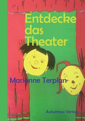 Entdecke das Theater von Terplan,  Marianne