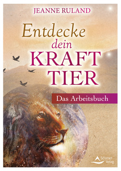 Entdecke dein Krafttier von Ruland,  Jeanne