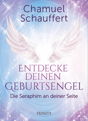 Entdecke deinen Geburtsengel von Schauffert,  Chamuel