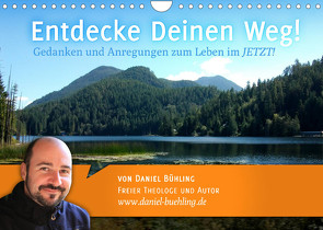 Entdecke Deinen Weg! (Wandkalender 2023 DIN A4 quer) von Bühling,  Daniel