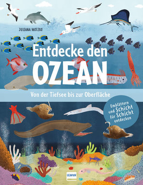 Entdecke den Ozean – Von der Tiefsee bis zur Oberfläche von Adams,  Julia, Motzko,  Juliana, Washington,  Suzanne