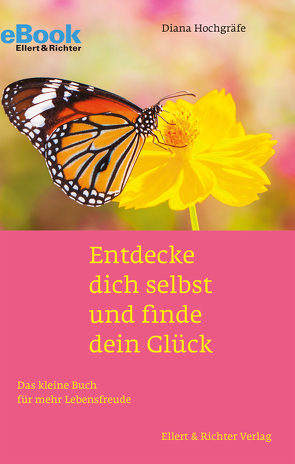 Entdecke dich selbst und finde dein Glück von Hochgräfe,  Diana