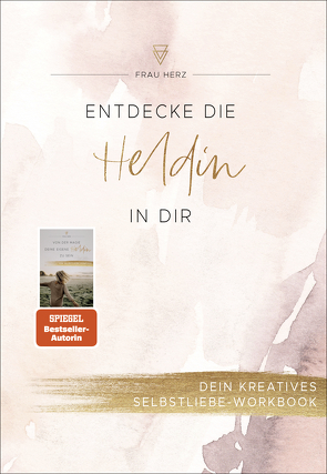 Entdecke die Heldin in dir von Herz,  Frau