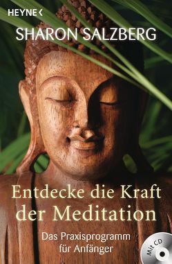 Entdecke die Kraft der Meditation (inkl. CD) von Lehner,  Jochen, Salzberg,  Sharon