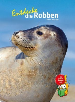 Entdecke die Robben von Hofrichter,  Robert