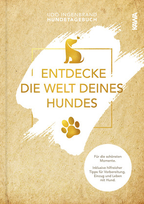 Entdecke die Welt Deines Hundes von Ingenbrand,  Udo