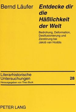 «Entdecke dir die Häßlichkeit der Welt» von Läufer,  Bernd