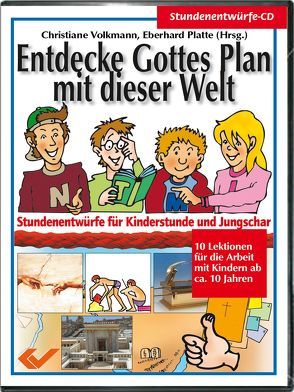 Entdecke Gottes Plan mit dieser Welt von Platte,  Eberhard, Volkmann,  Christiane