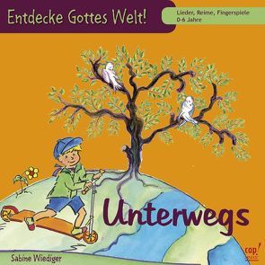 Entdecke Gottes Welt! Unterwegs (CD) von Wiediger,  Sabine