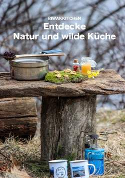 Entdecke Natur und wilde Küche von Gamper,  Maria, Öttl,  Dominic