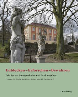 Entdecken – Erforschen – Bewahren von Badstübner-Kizik,  Camilla, Kizik,  Edmund