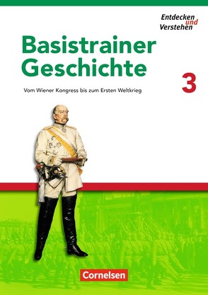 Entdecken und verstehen – Geschichtsbuch – Basistrainer Geschichte – Heft 3 von Basel,  Florian, Bruchertseifer,  Heike, Gruner-Basel,  Carola, Thammer,  Doris, Zißler,  Josef