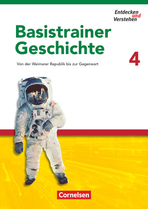 Entdecken und verstehen – Geschichtsbuch – Basistrainer Geschichte – Heft 4 von Basel,  Florian, Bruchertseifer,  Heike, Gruner-Basel,  Carola, Thammer,  Doris, Zißler,  Josef