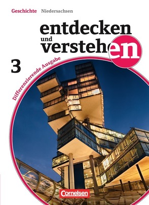 Entdecken und verstehen – Geschichtsbuch – Differenzierende Ausgabe Niedersachsen – Band 3: 9./10. Schuljahr von Berger-v. d. Heide,  Thomas, Mittelstädt,  Ulrich, Oomen,  Hans-Gert