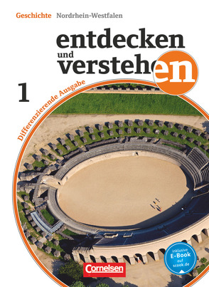 Entdecken und verstehen – Geschichtsbuch – Differenzierende Ausgabe Nordrhein-Westfalen – Band 1: 5./6. Schuljahr von Berger-v. d. Heide,  Thomas, Humann,  Wolfgang, Lerch-Hennig,  Ilse, Oomen,  Hans-Gert, Thiedemann,  Manfred, Wenzel,  Birgit