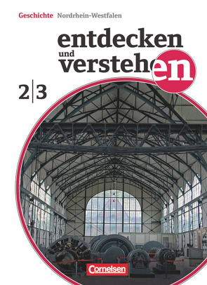 Entdecken und verstehen – Geschichtsbuch – Nordrhein-Westfalen 2012 – Band 2/3: 7./8. Schuljahr von Berger,  Michael, Berger-v. d. Heide,  Thomas, Gärtner,  Magdalene, Herkenrath,  Elisabeth, Humann,  Wolfgang, Oomen,  Hans-Gert, Regenhardt,  Hans-Otto, Wenzel,  Birgit