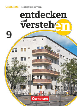 Entdecken und verstehen – Geschichtsbuch – Realschule Bayern 2018 – 9. Jahrgangsstufe von Basel,  Florian, Bruchertseifer,  Heike, Fels,  Matthias, Grashiller,  Kathrin, Gruner-Basel,  Carola, Müller,  Stefanie, Roth,  Katrin, Schuster,  Maximilian