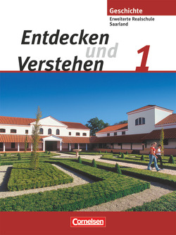 Entdecken und verstehen – Geschichtsbuch – Saarland 2008 – Band 1 von Berger-v. d. Heide,  Thomas, Lerch-Hennig,  Ilse, Müller,  Karl-Heinz, Oomen,  Hans-Gert, Quill,  Martina, Thiedemann,  Manfred