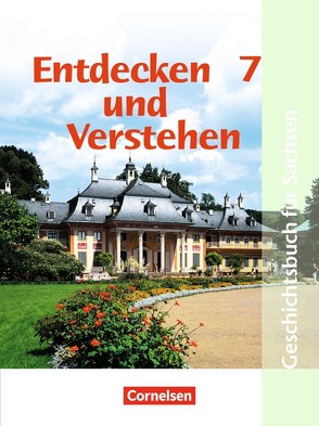 Entdecken und verstehen – Geschichtsbuch – Sachsen 2004 – 7. Schuljahr von Berger-v. d. Heide,  Thomas, Bruchertseifer,  Heike, Kaiser,  Hans-Jürgen, Müller,  Karl-Heinz, Oomen,  Hans-Gert, Zißler,  Josef