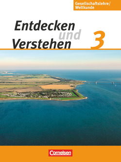 Entdecken und verstehen – Gesellschaftslehre/Weltkunde – Hamburg, Mecklenburg-Vorpommern, Niedersachsen und Schleswig-Holstein – Band 3: 9./10. Schuljahr von Berger,  Michael, Berger-v. d. Heide,  Thomas, Fischer,  Peter, Flath,  Martina, Laspe,  Tanja, Margedant,  Udo Peter, McClelland,  Susanne