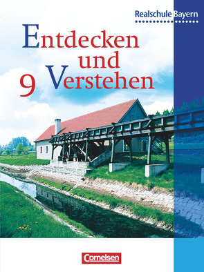 Entdecken und verstehen – Geschichtsbuch – Realschule Bayern – 9. Jahrgangsstufe von Beer,  Doris, Billinger,  Sabine, Bruchertseifer,  Heike, Ehmann,  André, Fritze,  Martin, Janker,  Claudia, Wein,  Gertraud, Zißler,  Josef