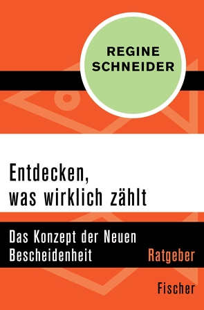 Entdecken, was wirklich zählt von Schneider,  Regine