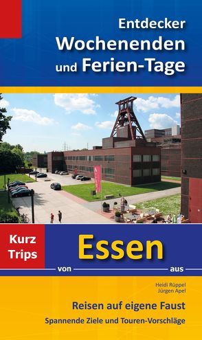 Entdecker Wochenenden und Ferien-Tage von Apel,  Jürgen, Rüppel,  Heidi