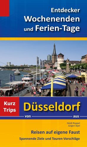 Entdecker Wochenenden und Ferien-Tage von Apel,  Jürgen, Rüppel,  Heidi