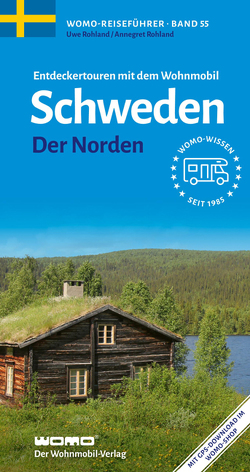 Entdeckertouren mit dem Wohnmobil Schweden von Rohland,  Annegret, Rohland,  Uwe