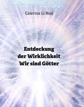 Entdeckung der Wirklichkeit von Li Rosi,  Caterina