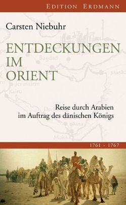 Entdeckungen im Orient von Niebuhr,  Carsten