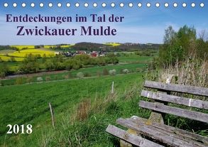 Entdeckungen im Tal der Zwickauer Mulde (Tischkalender 2018 DIN A5 quer) von Seidel,  Thilo