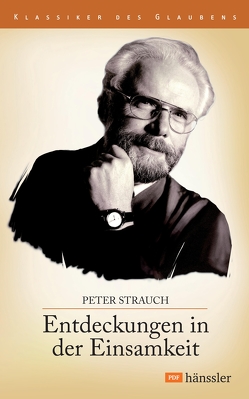 Entdeckungen in der Einsamkeit von Strauch,  Peter