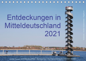 Entdeckungen in Mitteldeutschland (1) (Tischkalender 2021 DIN A5 quer) von Detlef Mai,  Karl